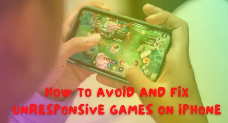 How To Avoid And Fix Unresponsive Games On iPhone
